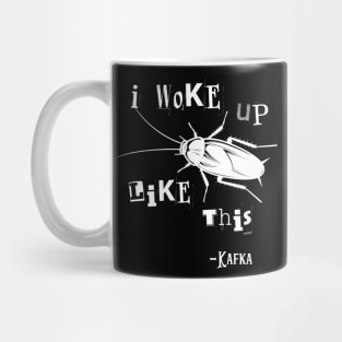 I Woke Up Like This Franz Kafka Vermin Transformation Literature Mug